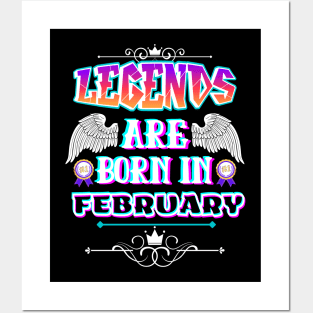 Legends Are Born in February Posters and Art
